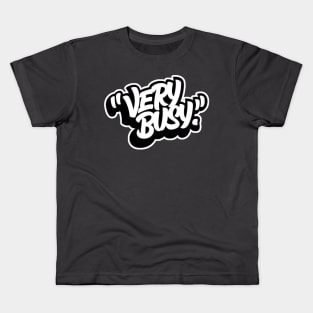 Very Busy Kids T-Shirt